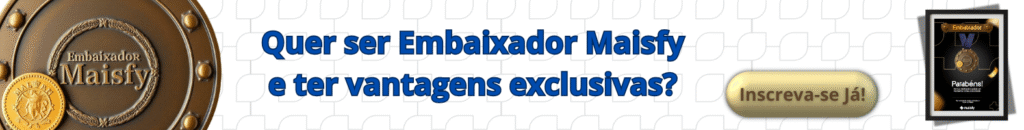 Seja Embaixador Maisfy